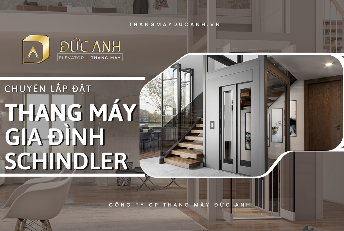 Đơn vị chuyên phân phối, lắp đặt thang máy Schindler uy tín toàn quốc