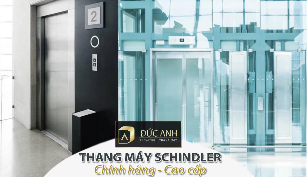 Thang máy Schindler nhập khẩu Thụy Sĩ chính hãng, cao cấp.