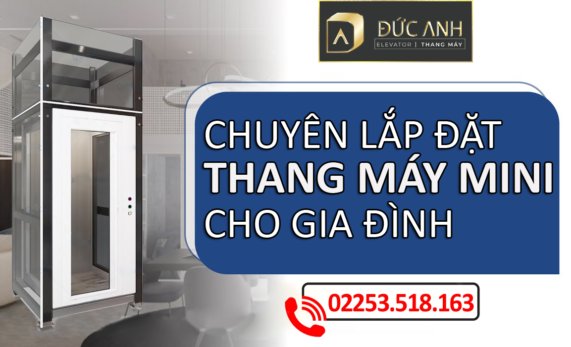 Chuyên lắp đặt thang máy mini cho gia đình đẹp, chất lượng