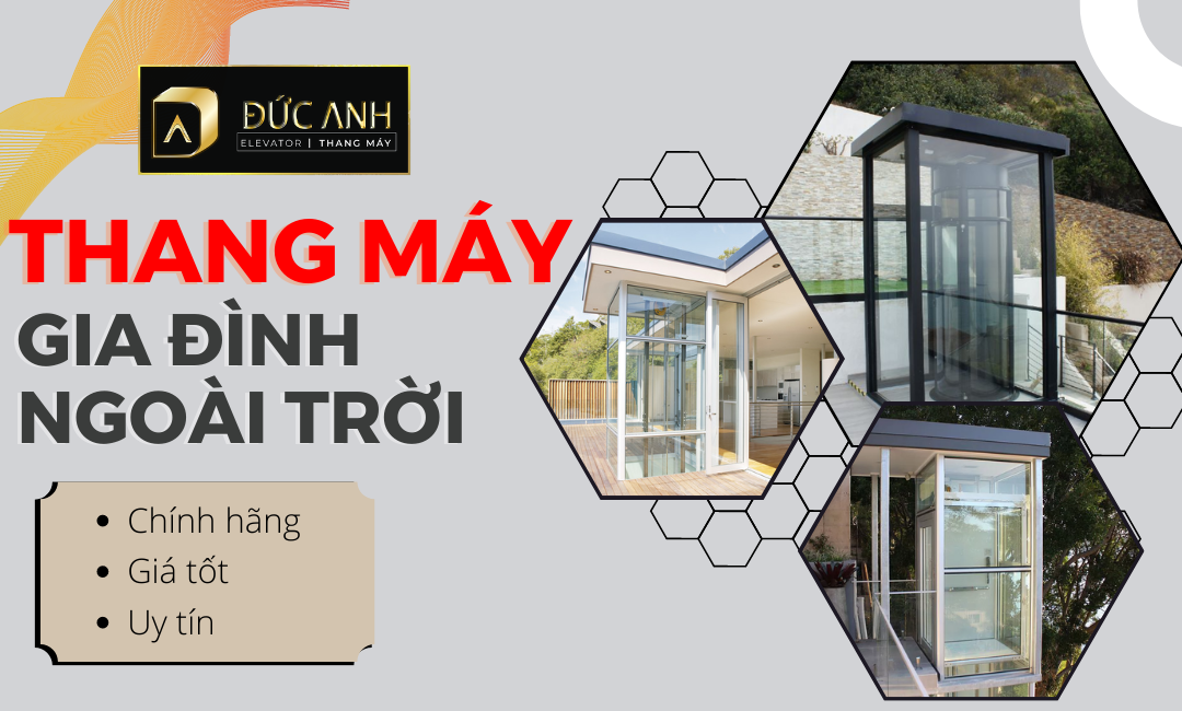 Thang máy gia đình ngoài trời đẹp, uy tín, giá tốt tại Hà Nội