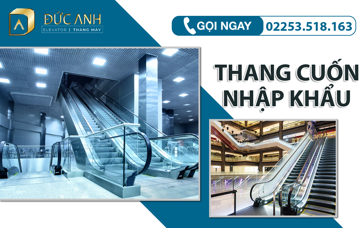 Thang Máy Đức Anh- Lắp đặt thang cuốn nhập khẩu uy tín, chuyên nghiệp