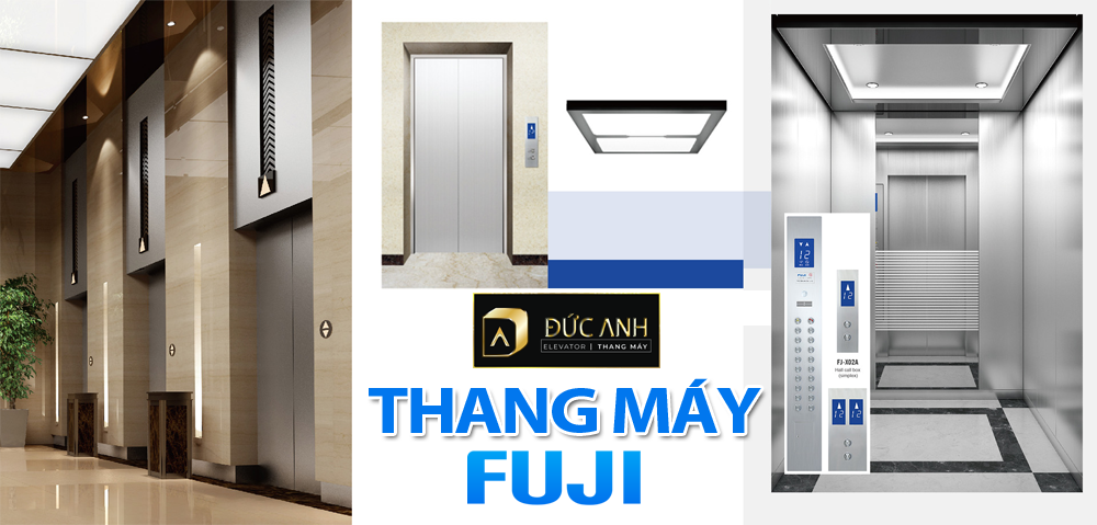 Lắp đặt thang máy FUJI nhập khẩu chính hãng, chất lượng chọn ngay Thang Máy Đức Anh