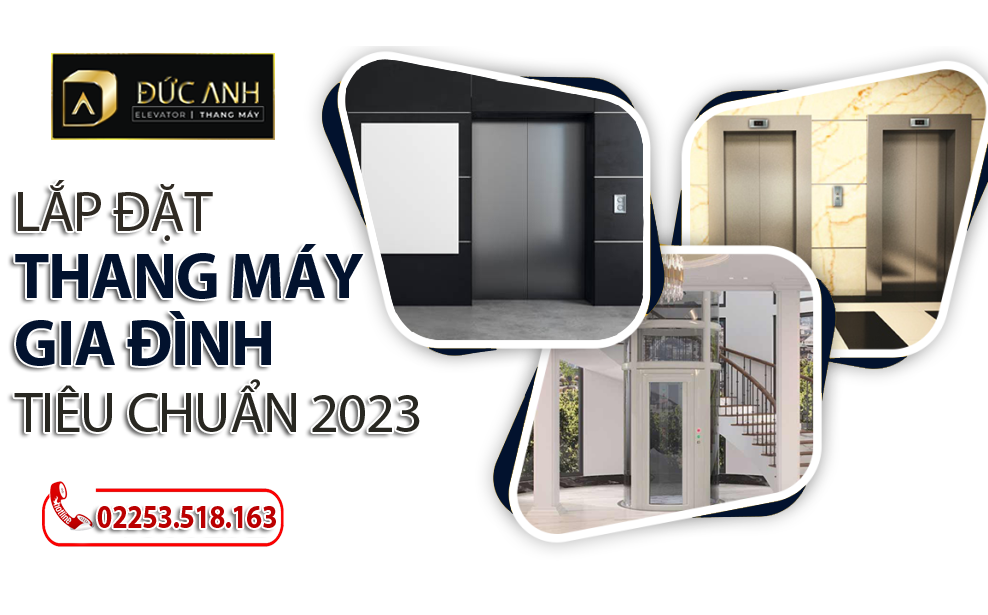 Đơn vị lắp đặt thang máy gia đình phù hợp tiêu chuẩn kích thước